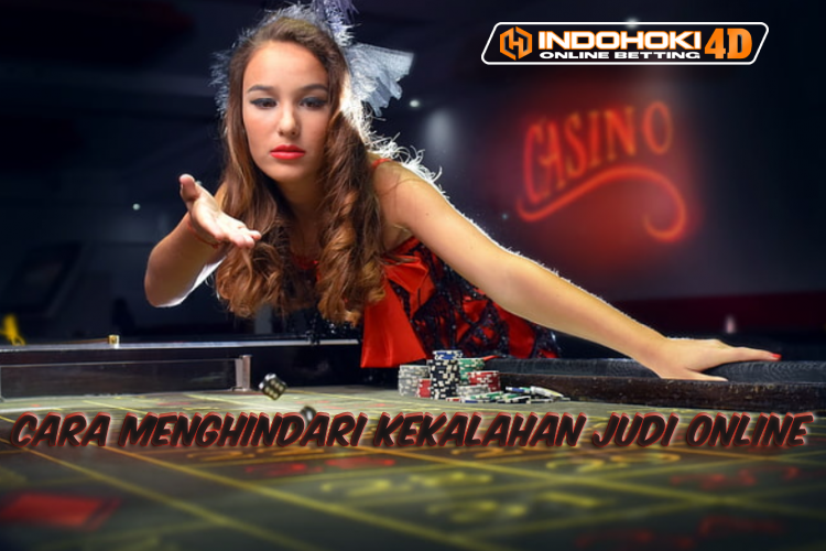 Cara Menghindari Kekalahan Judi Online