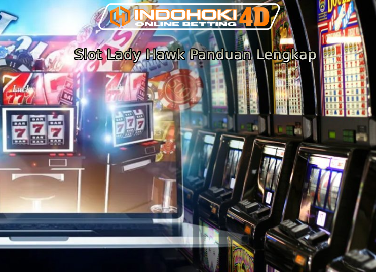 Slot Lady Hawk Panduan Lengkap